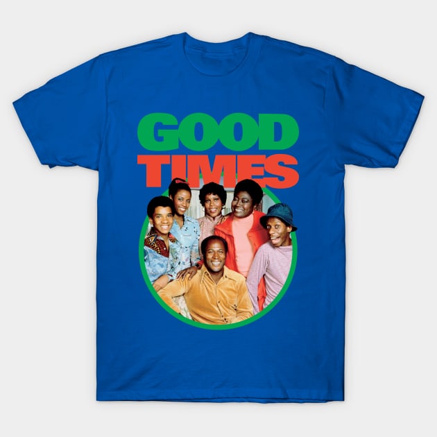 GOOD TIMES FAMILY DAY T-Shirt by mobilmogok99